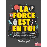 La force est en toi !