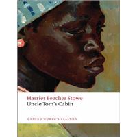 Uncle Tom's Cabin (Oxford World's Classics)