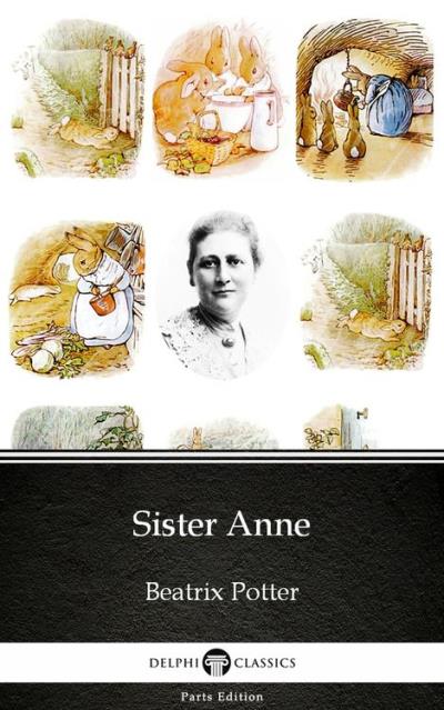 Sister Anne by Beatrix Potter - Delphi Classics (Illustrated) - ebook ...