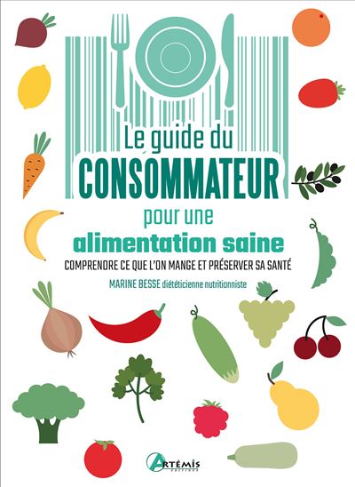 Guide du consommateur pour une alimentation saine - Marine Besse - broché