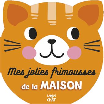 Mes jolies frimousses de la maison