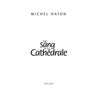 Le sang de la cathédrale