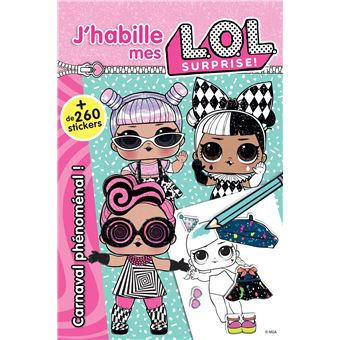 L.O.L. Surprise! - J'habille - Carnaval phénoménal !