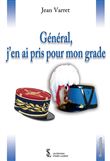 Général, j’en ai pris pour mon grade