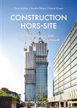 Construction hors-site - DfMA, modulaire, BIM : l'industrialisation du bâtiment