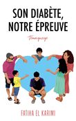 Son diabète, notre épreuve
