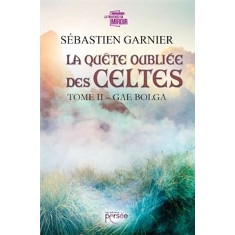 La quête oubliée des Celtes - 1