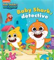 Baby Shark - Baby Shark, détective