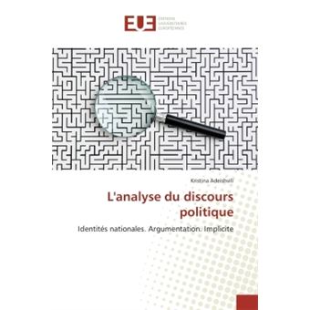 L Analyse Du Discours Politique Identites Nationales Argumentation Implicite Broche Kristina Adeishvili Achat Livre Fnac