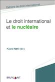Le droit international et le nucléaire