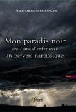 Mon paradis noir ou 7 ans d'enfer avec un pervers narcissique