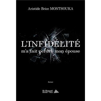 L’infidélité m’a fait perdre mon épouse