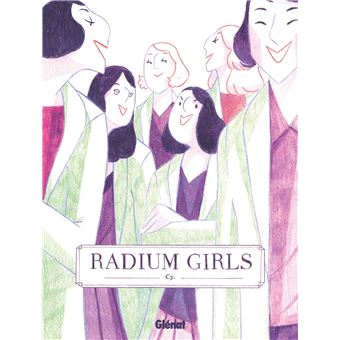 [Bande dessinée] Vos dernières lectures (BD ou Manga) ? - Page 21 Radium-Girls