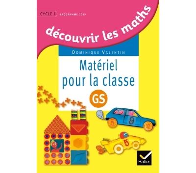 Découvrir les mathématiques Grande Section éd. 2015 - Matériel pour la classe