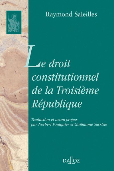 Le droit constitutionnel de la Troisième République - 1er traduction française de l'anglais - Raymond Saleilles - broché