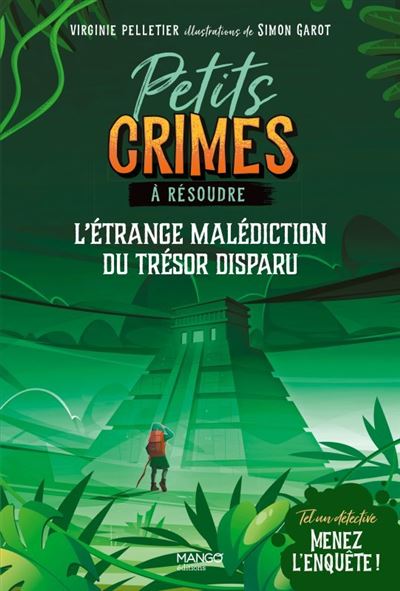 Petits crimes à résoudre - L'étrange malédiction du trésor disparu. Une aventure murder party !