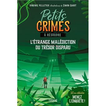 Petits crimes à résoudre - L'étrange malédiction du trésor disparu