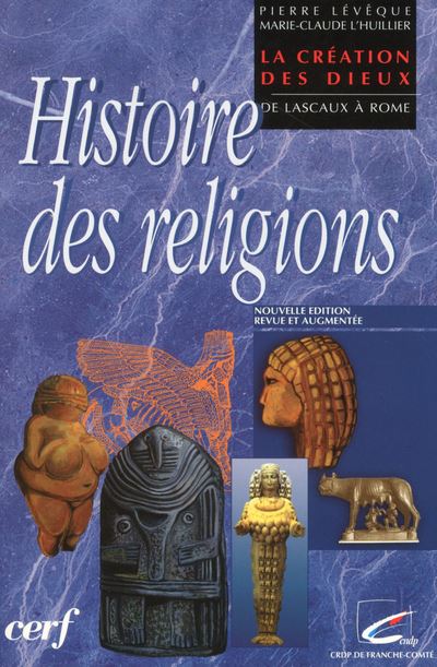 Histoire des religions - La création des Dieux - Pierre Lévêque - (donnée non spécifiée)