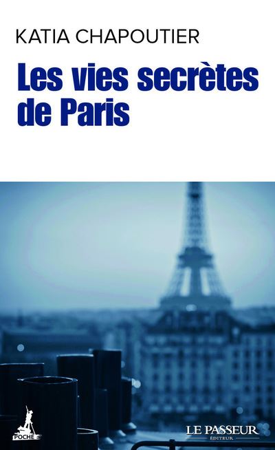 Les vies secrètes de Paris