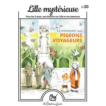 N°20 Lille mystérieuse - Le monument aux pigeons voyageurs
