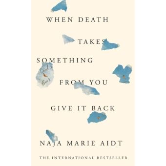 WHEN DEATH TAKES SOMETHING FROM YOU