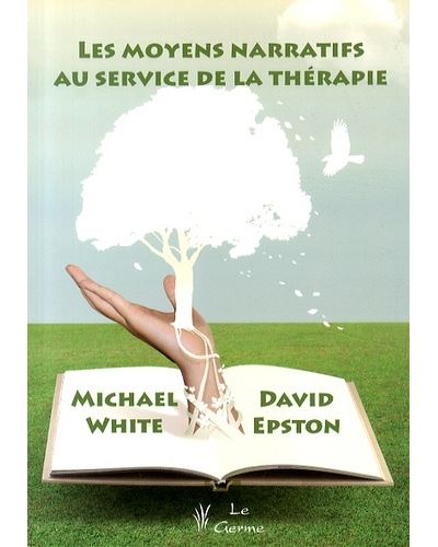 Les moyens narratifs au service de la therapie -  WHITE M/EPSTON - broché