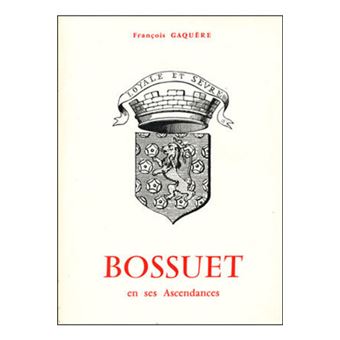 Bossuet en ses ascendances