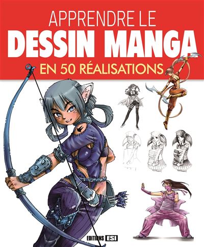 Apprendre Le Dessin Manga En 50 Realisations