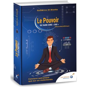 Le pouvoir de faire dire "oui"