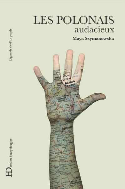 Les Polonais, audacieux - Maya Szymanowska - broché