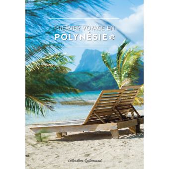 Premier voyage en Polynésie