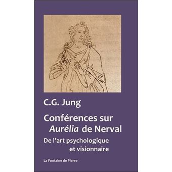 Conférences sur Aurélia de Nerval - De l'art psychologique et visionnaire