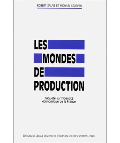 Les mondes de production - enquête sur l'identité économique