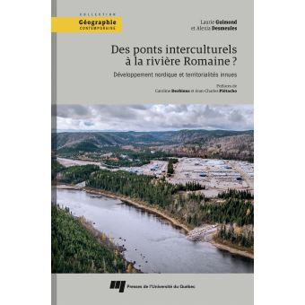 Des ponts interculturels à la rivière Romaine?