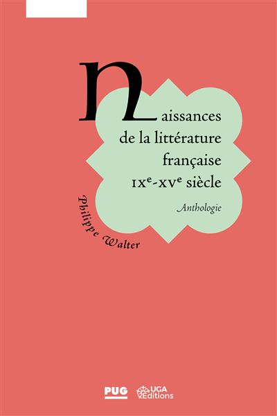 Naissance de la littérature française - IXe - XVe siècle