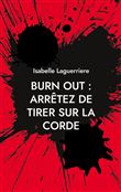Burn out : arrêtez de tirer sur la corde