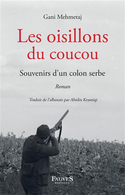 Les Oisillons du coucou - Gani Mehmetaj - broché