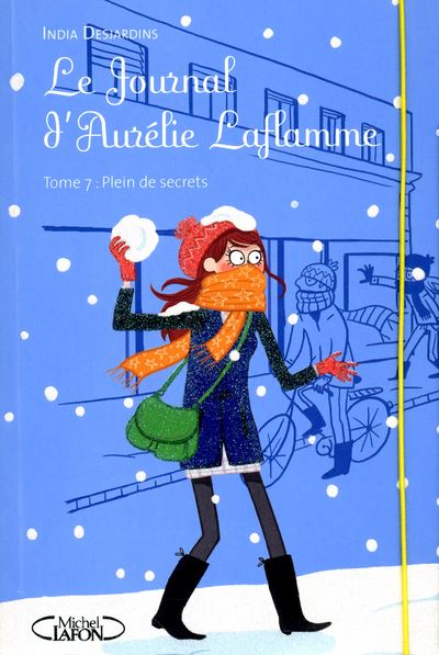 Le Journal d'Aurélie Laflamme - tome 7 Plein de secrets - India Desjardins - broché