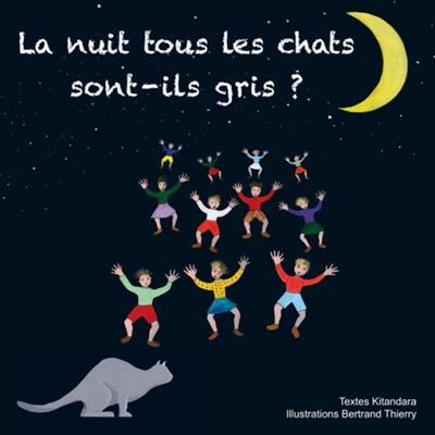 La nuit tous les chats sont-ils gris ?