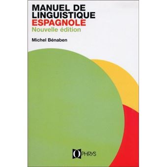Manuel De Linguistique Espagnole Broche Michel Benaben Achat Livre Fnac