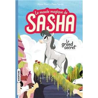 Le monde magique de Sasha, Tome 01