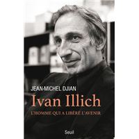 Ivan Illich - L'homme qui a libéré l'avenir