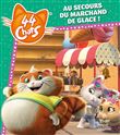 44 Chats - Au secours du marchand de glace