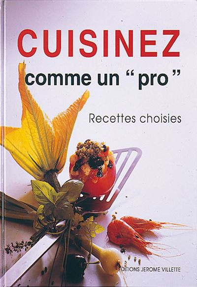 Cuisinez comme un pro