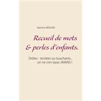 Recueil de mots & perles d'enfants.