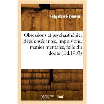 Les obsessions et la psychasthénie