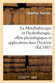 La Métallothérapie et l'hydrothérapie