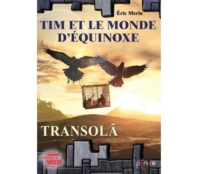 Tim et le monde d'Équinoxe Tome I Transola