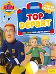 Sam Pompier  - Top départ ! Mes jeux pour les vacances