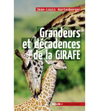 Grandeurs et décadences de la girafe - Jean-Louis Hartenberger - broché